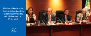 Lee más sobre el artículo EL TRIBUNAL FEDERAL DE JUSTICIA ADMINISTRATIVA SUSPENDE ACTIVIDADES DEL 18 DE MARZO AL 19 DE ABRIL.